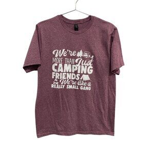 Gildan Graphic Tee Size Medium Were More Than Just Camping Friends Maroon White